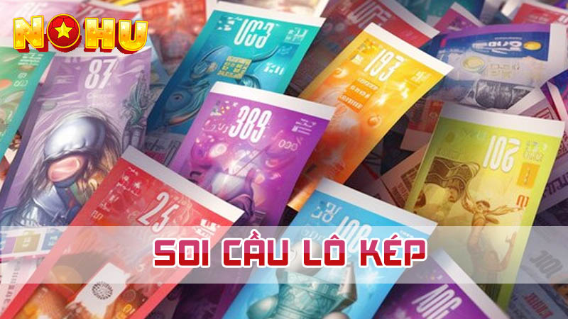 Tổng quan tìm hiểu về soi cầu lô kép