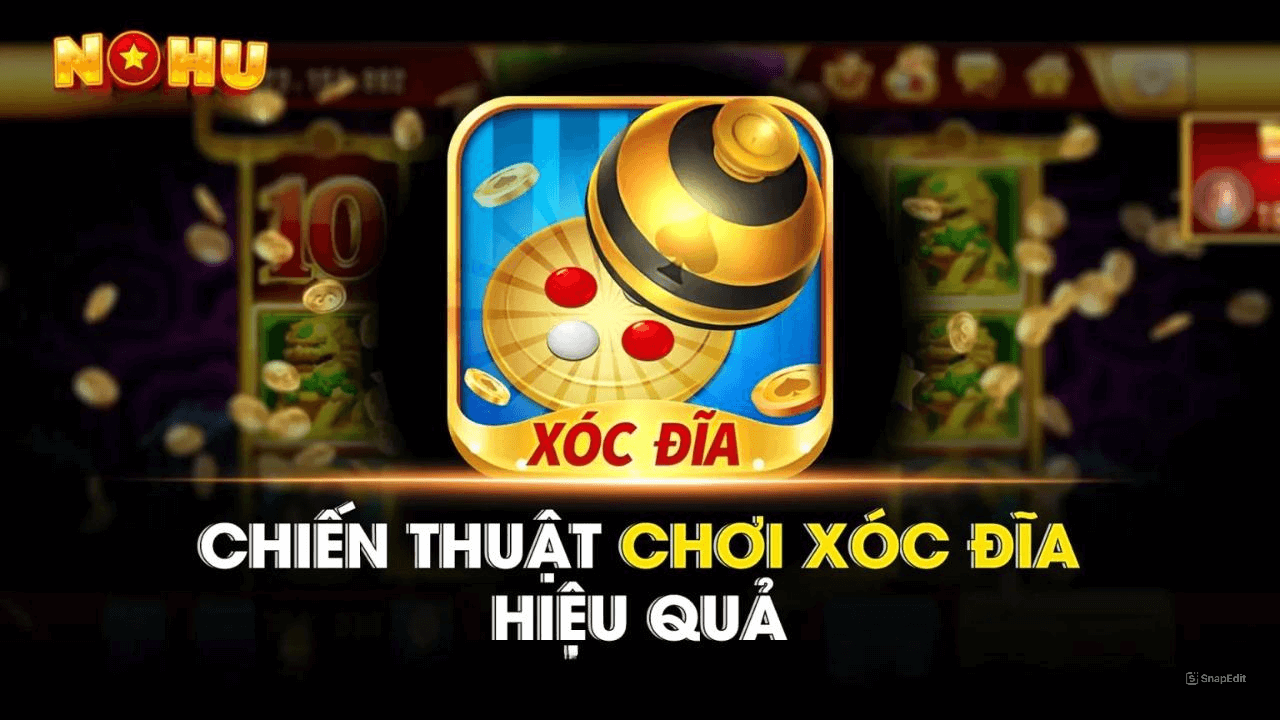 Chiến thuật chơi xóc đĩa hiệu quả tại nohu666