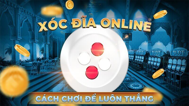 Chơi xóc đĩa tại nhà cái nohu666